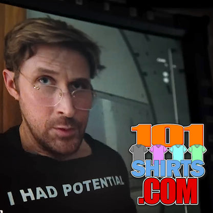 Project Hail Mary Movie Ryan Gosling I Had Potential T-Shirt