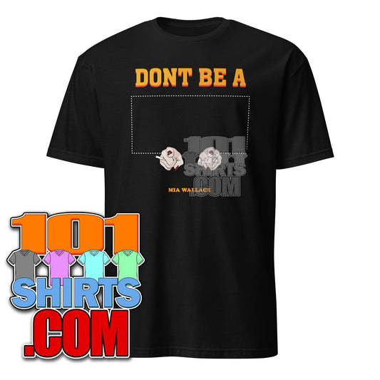 Pulp Fiction Movie Dont be are Square Mia Wallace Funny Quote T-Shirt