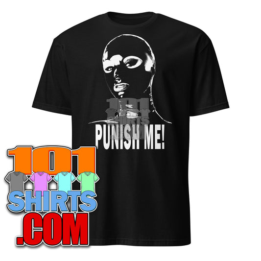Punish Me Spanking Domination Submissive BDSM Naughty Kink T-Shirt