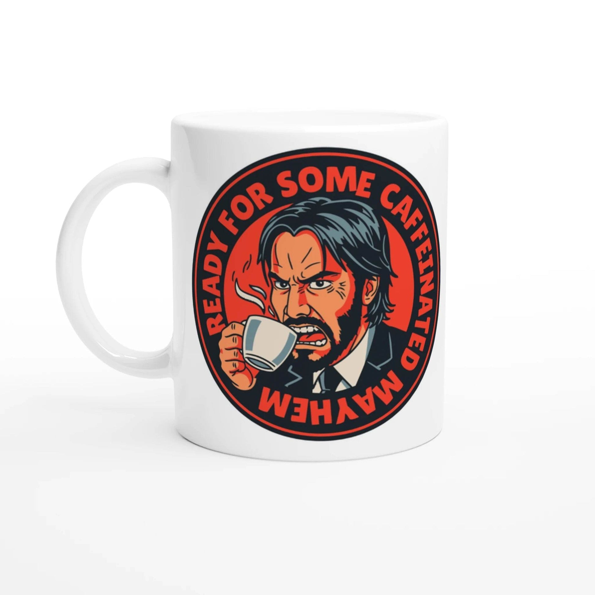 "Ready for Some Caffeinated Mayhem" Mug - Action Movie Fan Gift, Coffee Lover Cup, Keanu Reeves Inspired