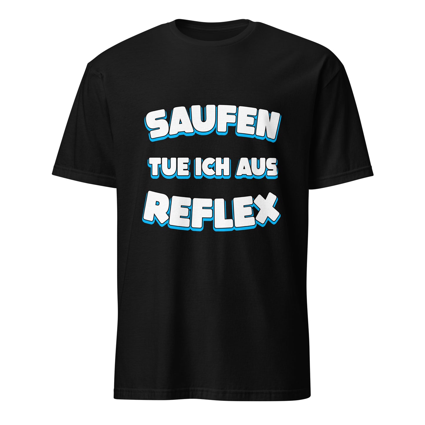 Saufen tue ich aus Reflex T-Shirt