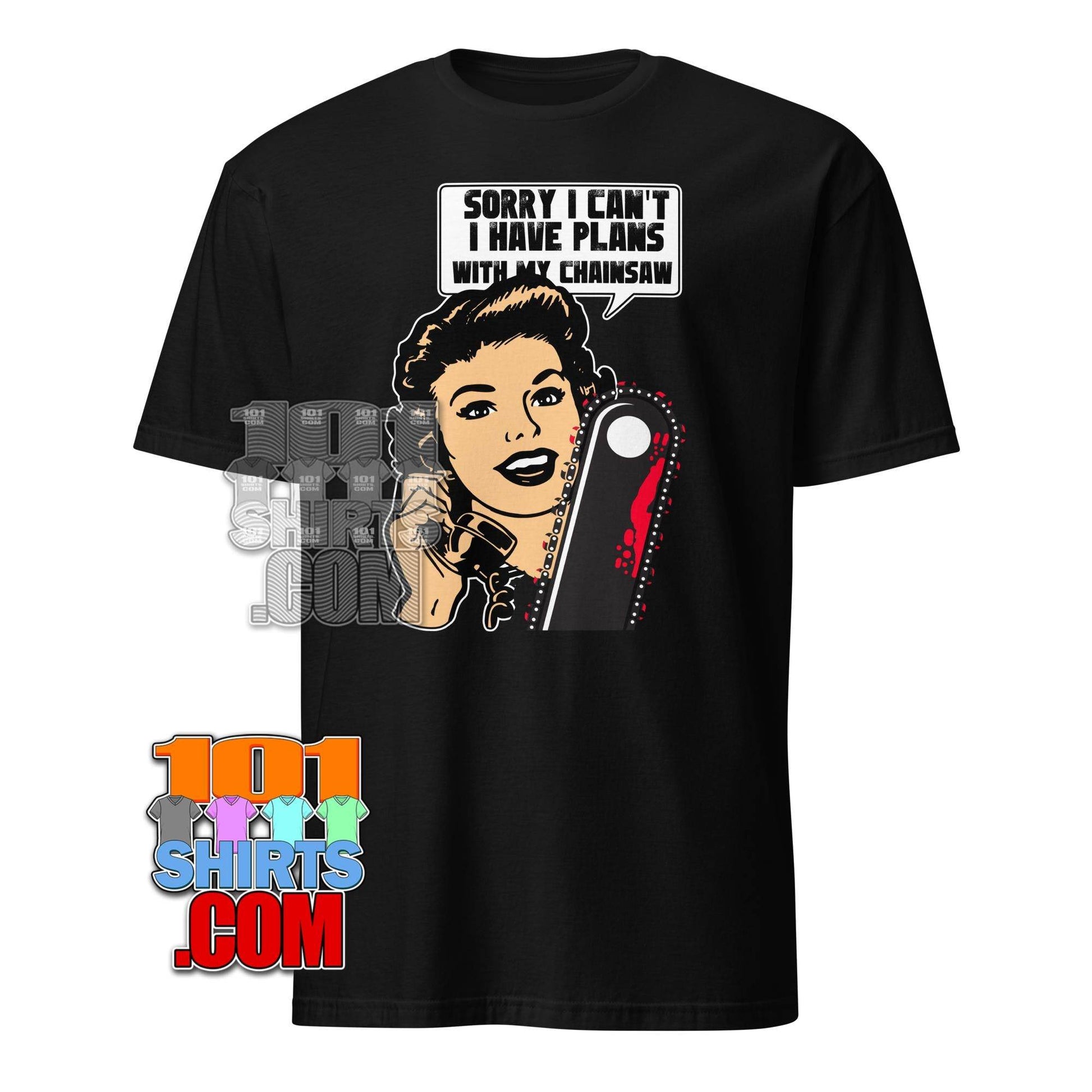 "Sorry, Can't: Plans with My Chainsaw" T-Shirt: Funny, Retro & Dark Humor Tee - Perfect Gift for Horror Fans!