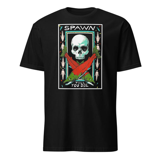 Spawn Till You Die Ray Troll ART T-Shirt