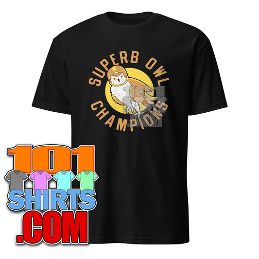Superb Owl Champion T Shirt Funny Sarcastic Football Pun Graphic Tee