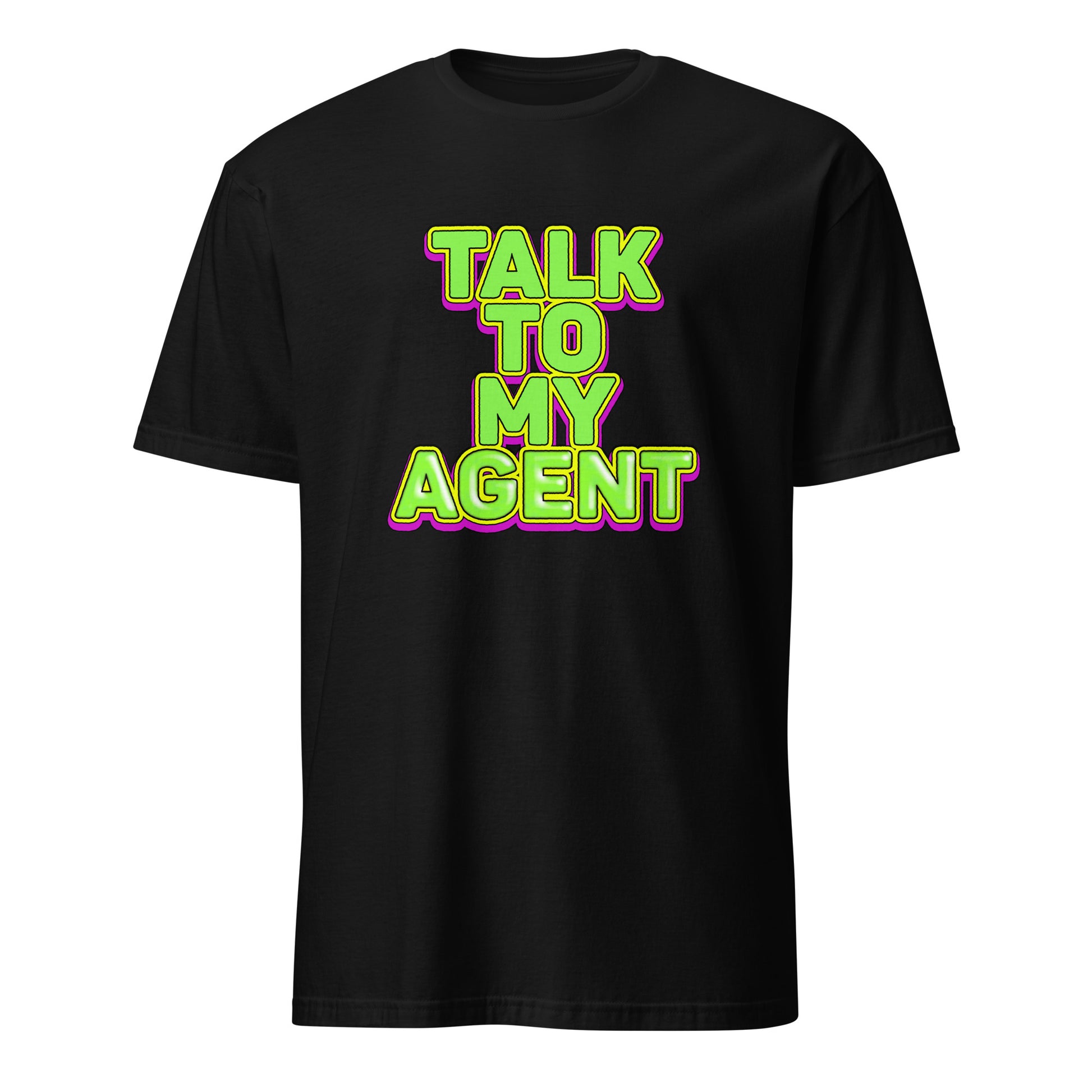 Talk To My Agent Tee Fake Famous Celebrity saying sarcastic novelty cool T-Shirt
