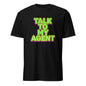 Talk To My Agent Tee Fake Famous Celebrity saying sarcastic novelty cool T-Shirt