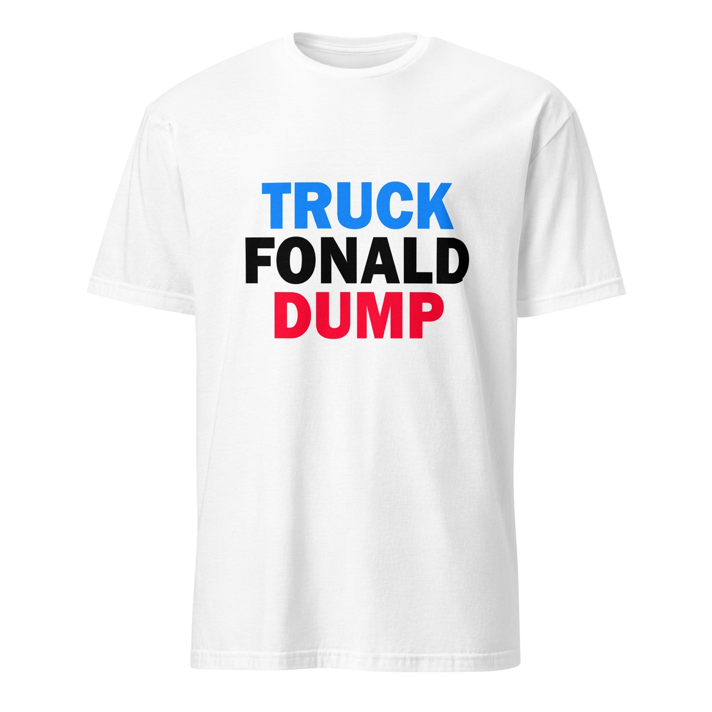 Truck Fonald Dump Funny Anti Donald Trump T-Shirt