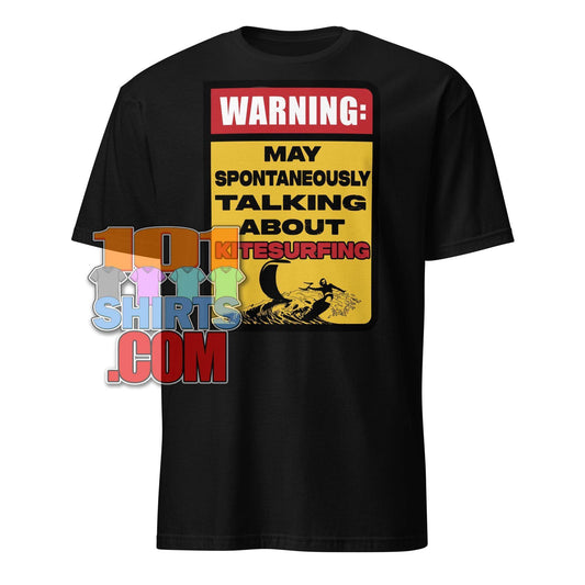 "WARNING: May Spontaneously Talk About Kitesurfing" Funny Kitesurfer T-Shirt - Perfect for Water Sports Enthusiasts Tee