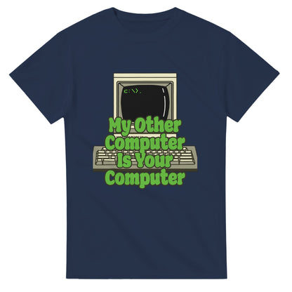 Navy funny hacker t shirt with vintage computer graphic and green text My Other Computer Is Your Computer