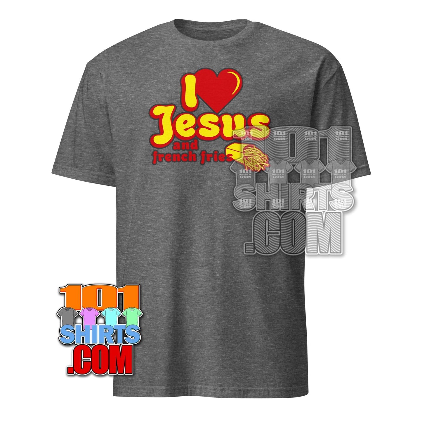 Gray I Love Jesus and French Fries shirt with red and yellow text and graphic on front by 101SHIRTS