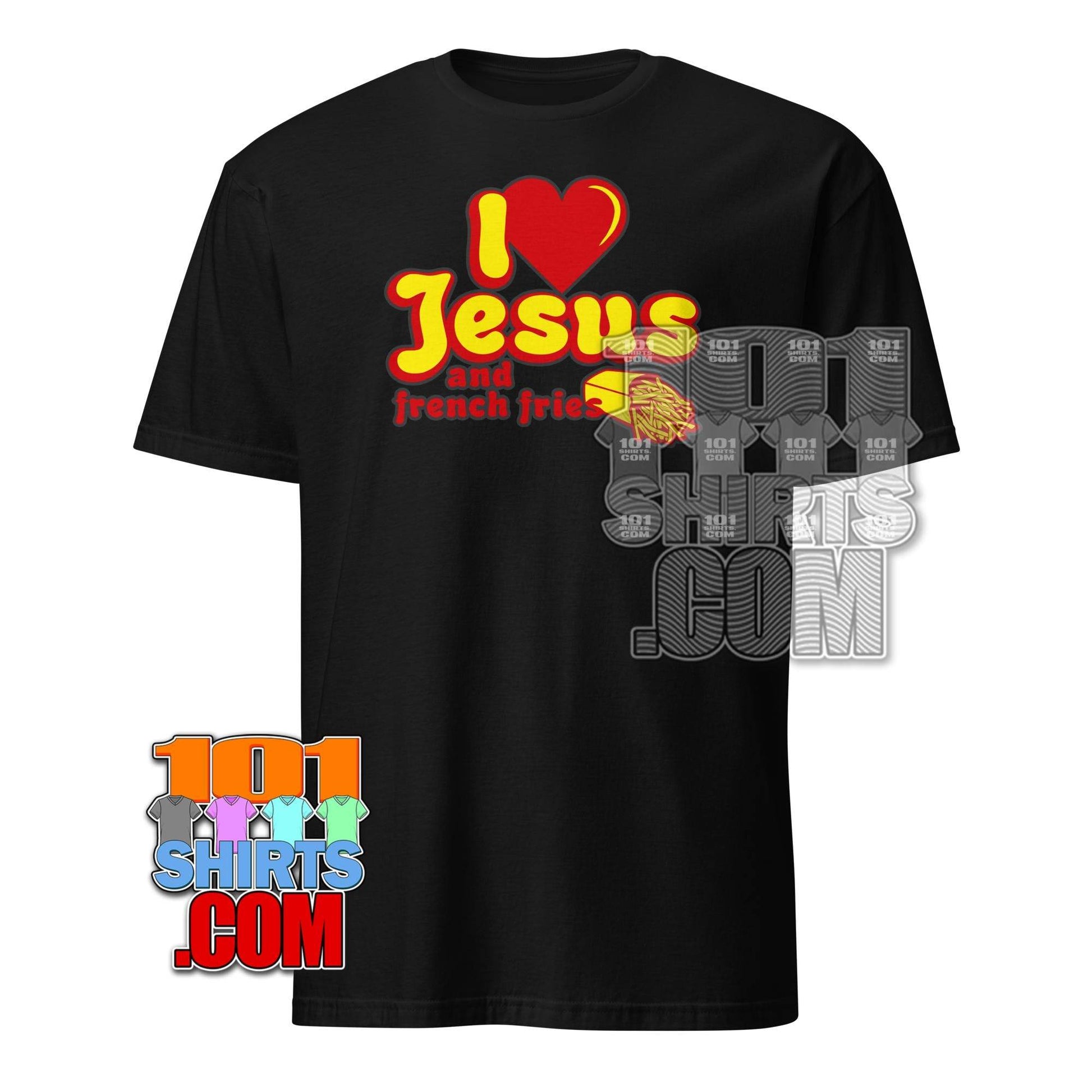 Black T-shirt from 101SHIRTS with I Love Jesus and French Fries shirt design in red and yellow