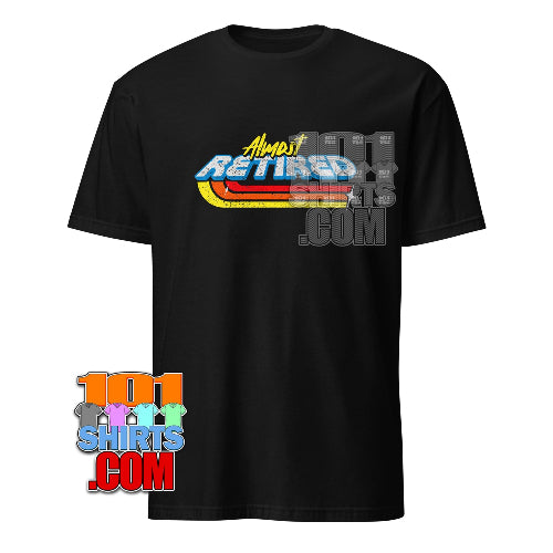 Almost Retired Vintage 80s T-Shirt Funny Retirement Gift