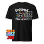 Dopamine Made Me Do It T-Shirt Science Funny Gift Nerd