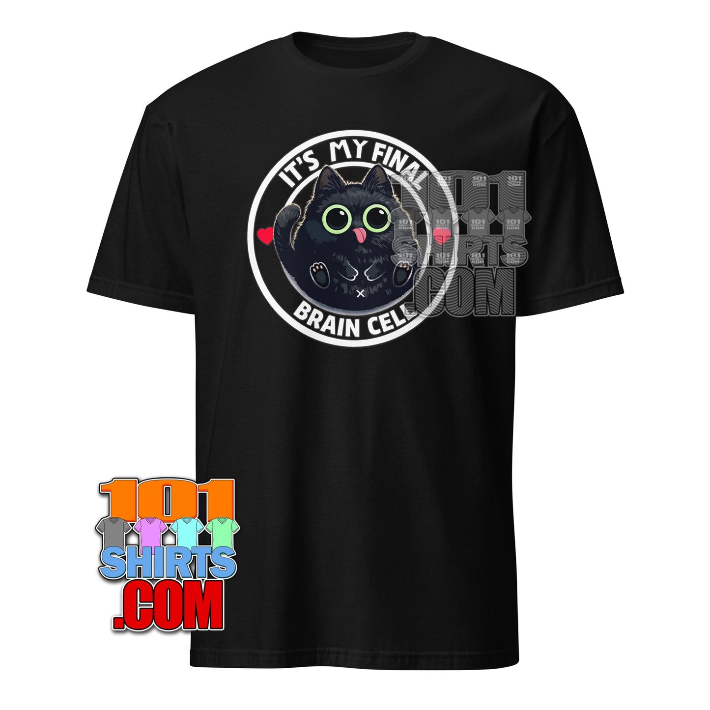 Its My Final Brain Cell T-Shirt Funny Black Cat Meme Tee