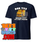 Dad Tax Making Sure It's Not Poison Father's Day Funny Men T-Shirt - 101SHIRTS