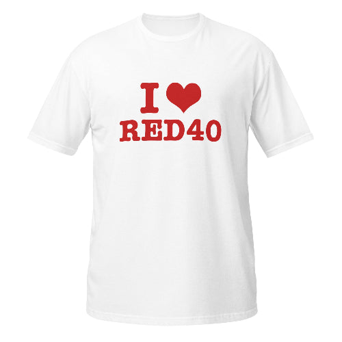 I Love Red 40 T-Shirt Funny Meme Foodie Gift