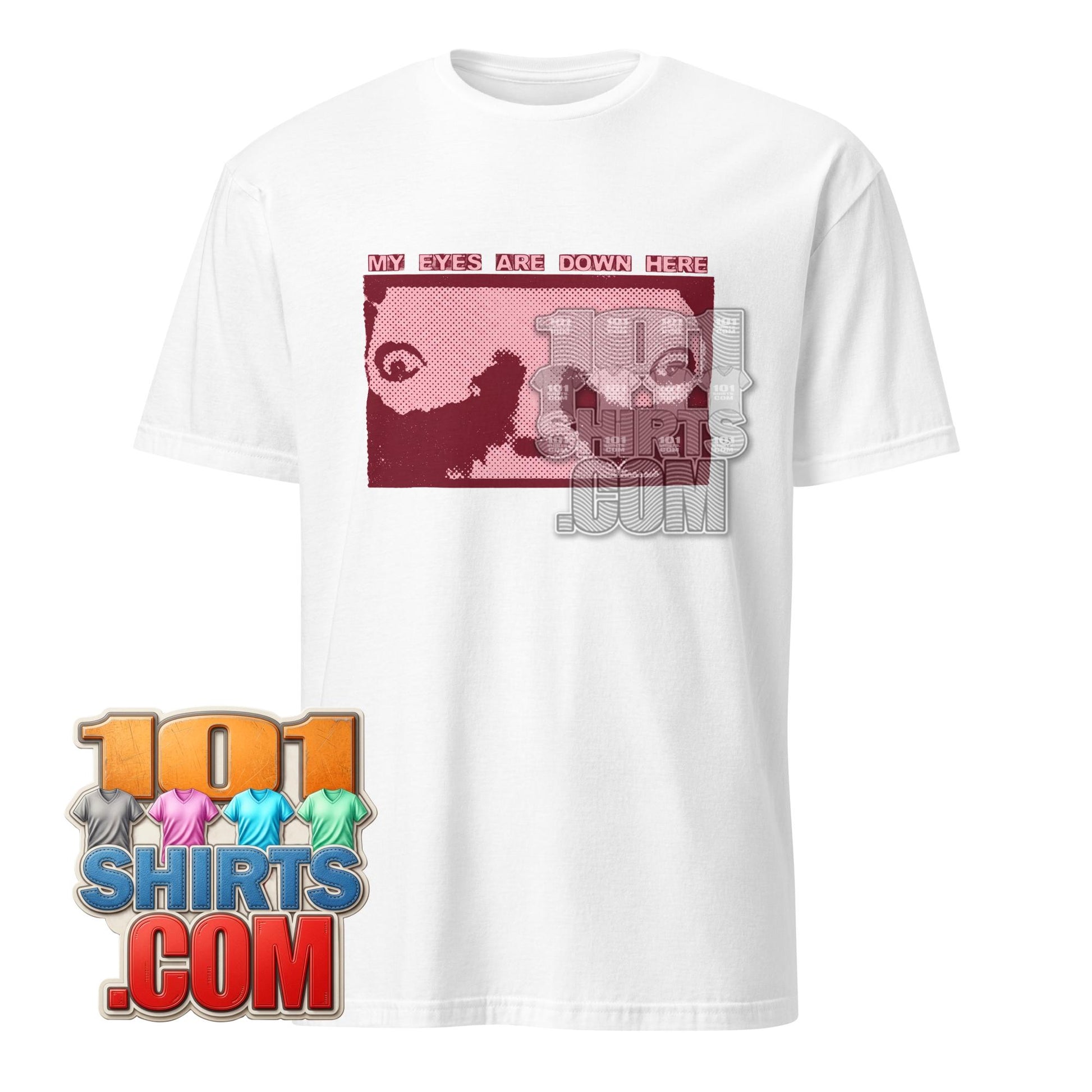 My Eyes Are Down Here T-Shirt Funny Boobs Graphic Tee