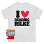 I Love Reading Rilke T-Shirt Funny Poetry Literature Scholar Gift Tee