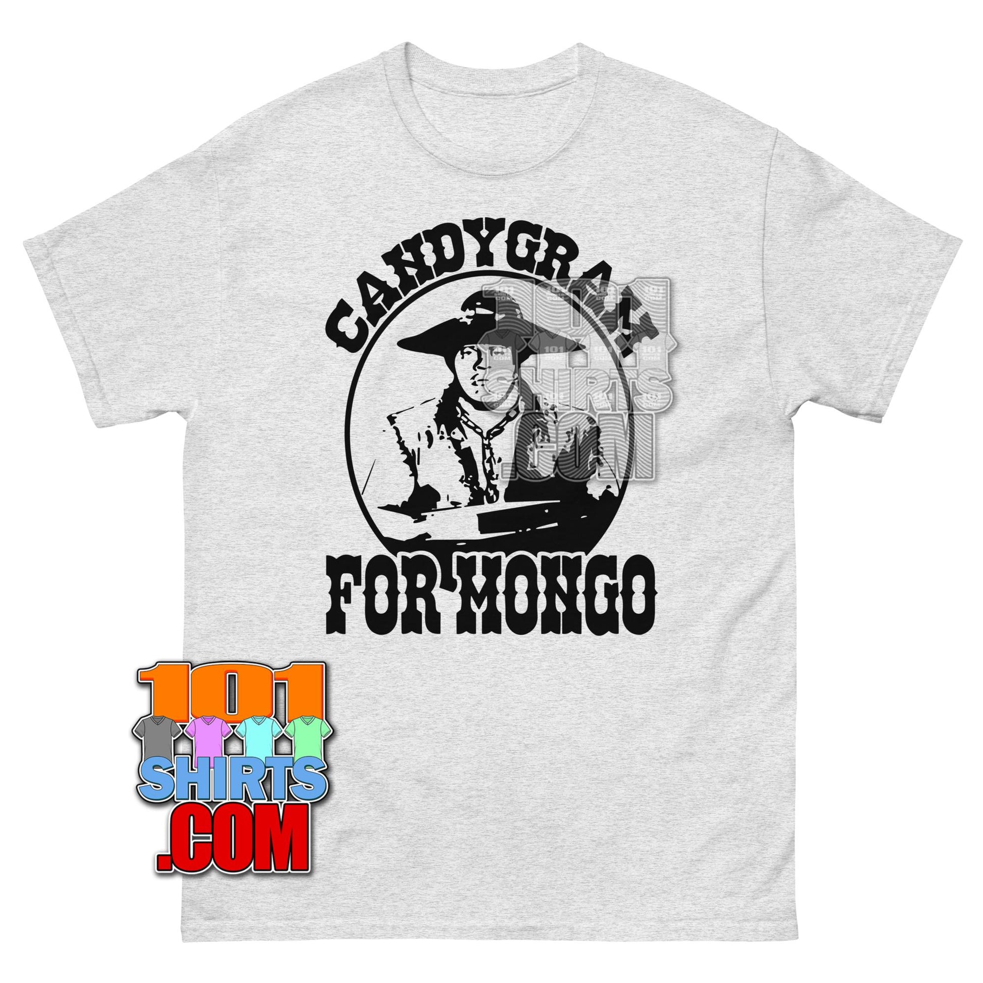Candygram for Mongo T-Shirt Blazing Saddles Western Comedy Graphic Tee