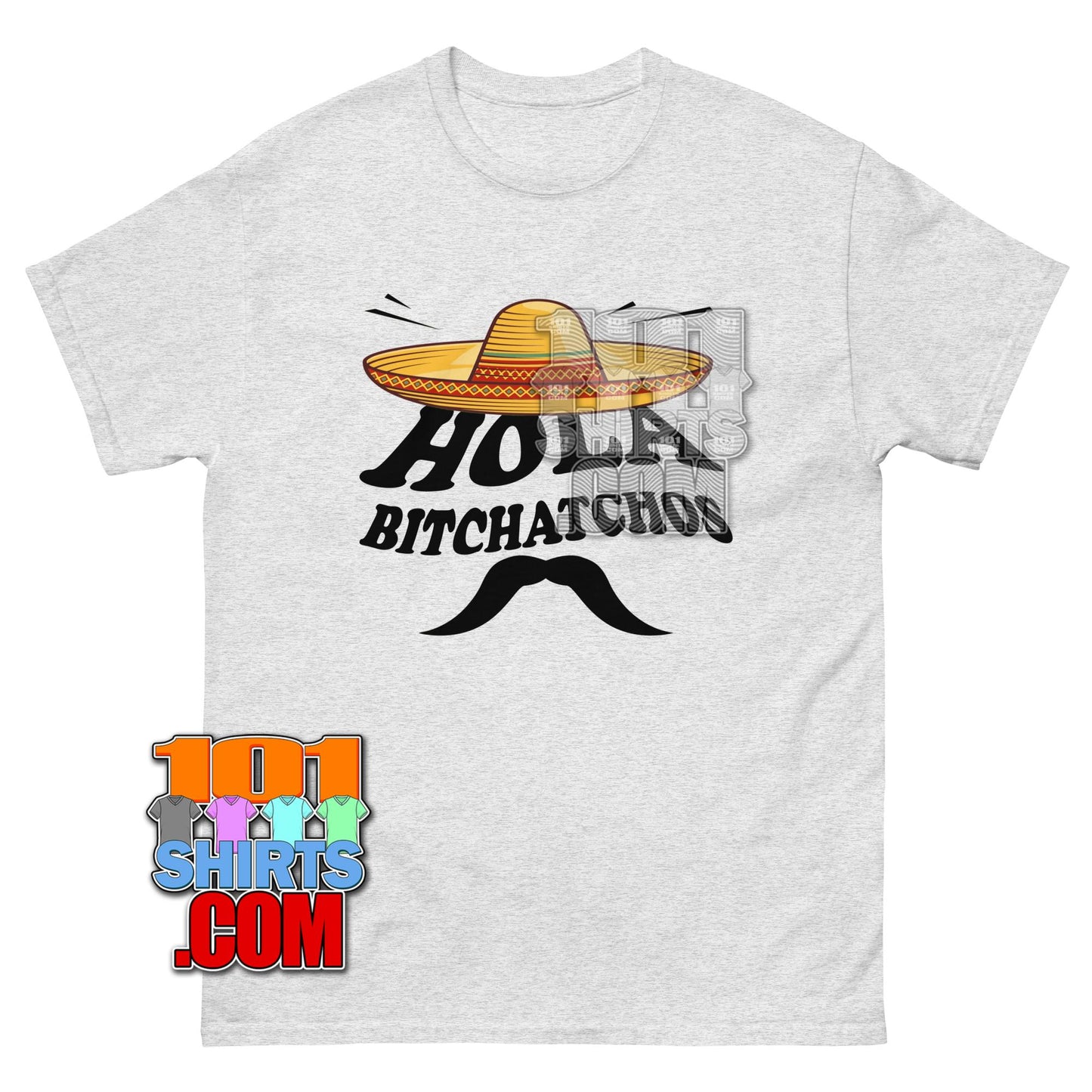 Hola Bitchachos T-Shirt Funny Mexican Fiesta Sombrero Graphic Tee
