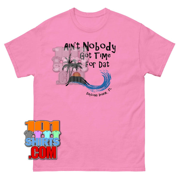 Dirty Grandpa Movie Ain't Nobody Got Time For Dat T-Shirt