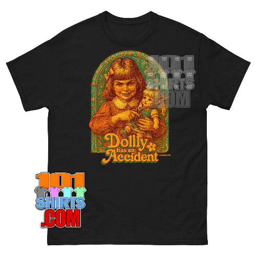 Funny Dark Humor T-Shirt "Dolly has an Accident" Tee