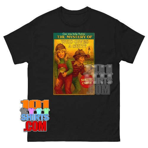 Sarcastic Mystery T-Shirt - The Mystery of Who Gives a Shit Tee