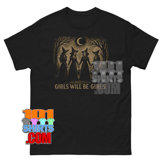 Girls Will Be Girls Witch  Halloween Witchy Goth Sisterhood T-Shirt