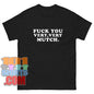 Fuck You Very, Very Mutch T-Shirt Funny Sarcastic Sayings Tee