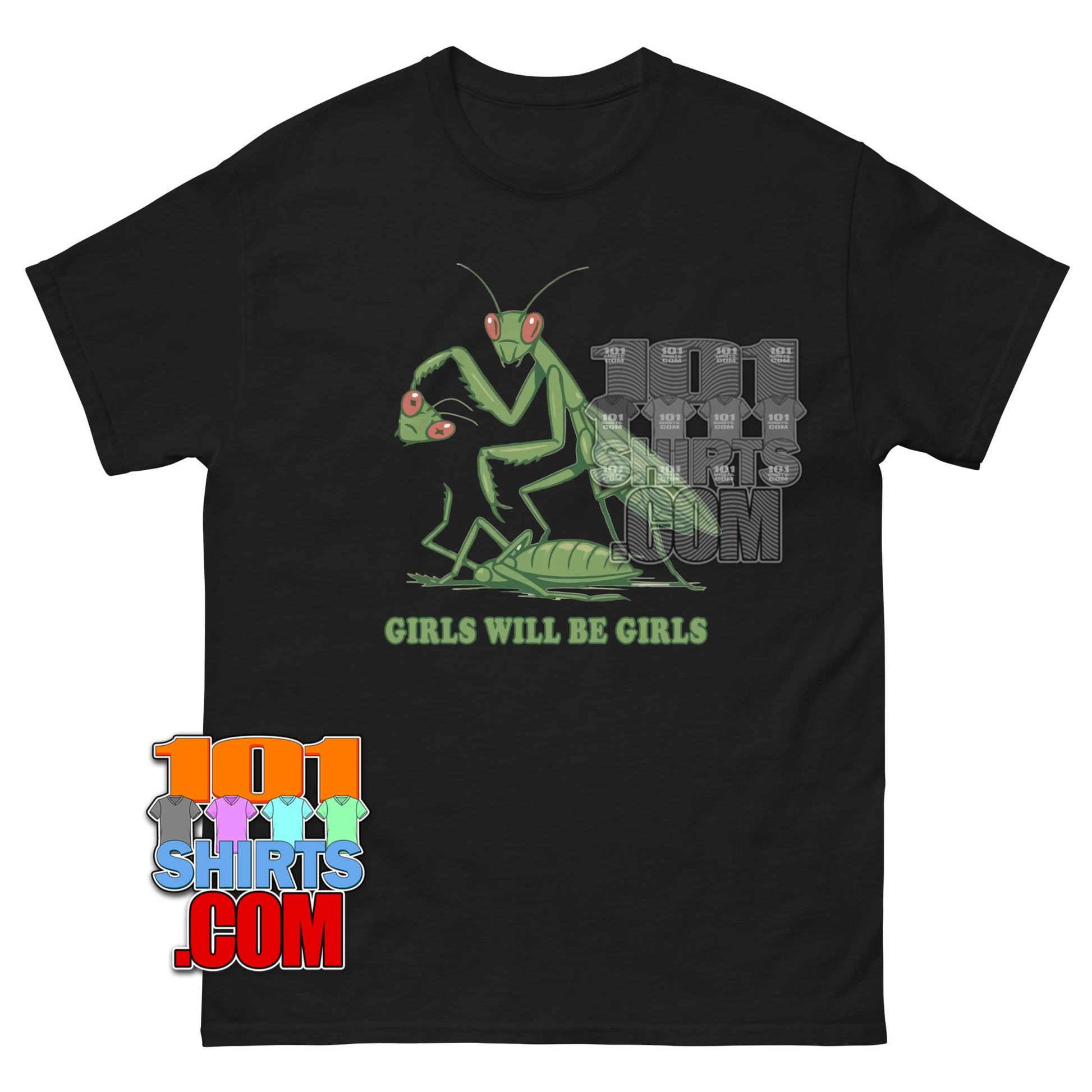 Girls Will Be Girls Praying Mantis Funny Insect T-Shirt
