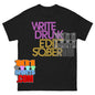 Home Economics TV Series Tom Write Drunk, Edit Sober T-Shirt