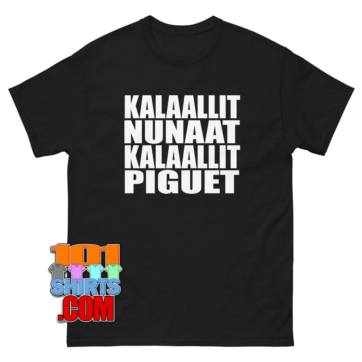 Kalaallit Nunaat Kalaallit Piguet Greenland belongs to the Greenlanders T-Shirt