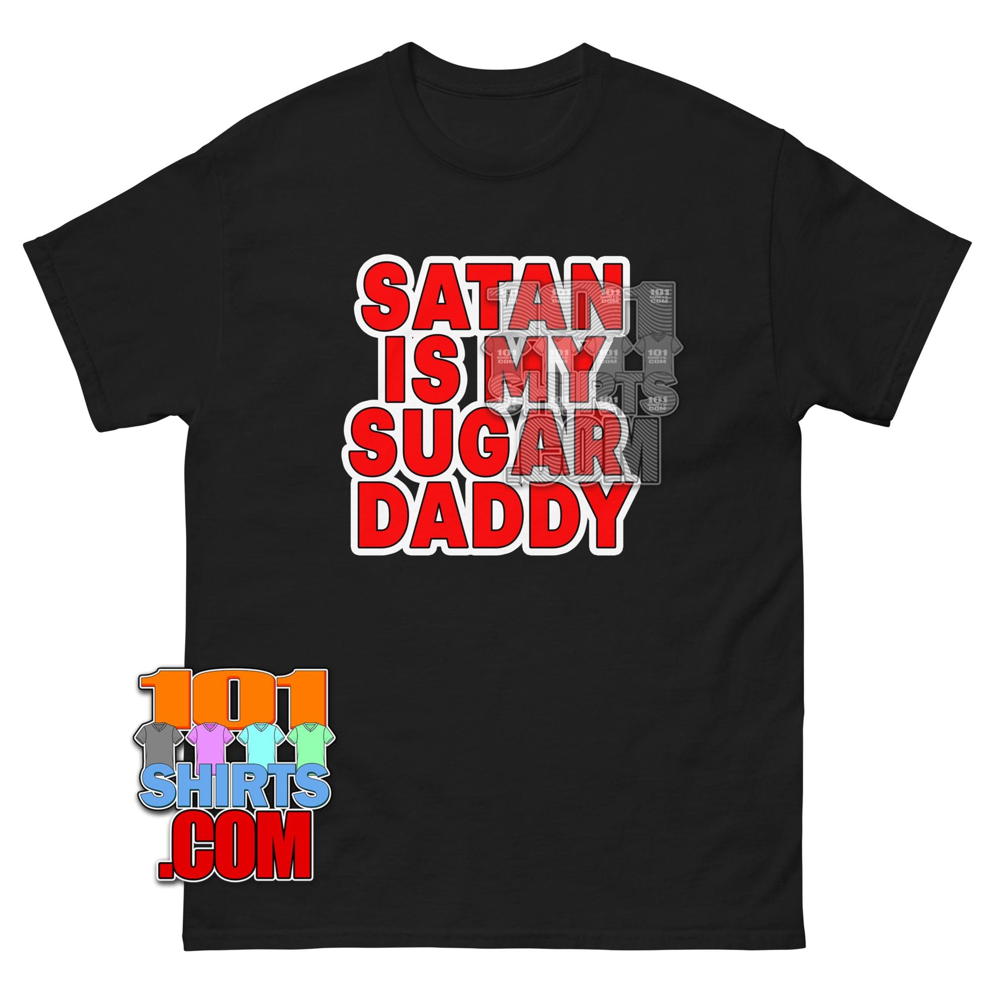 Satan Is My Sugar Daddy T-Shirt Funny Sarcastic Edgy Graphic Tee