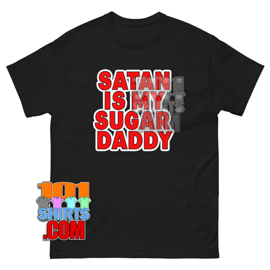 Satan Is My Sugar Daddy T-Shirt Funny Sarcastic Edgy Graphic Tee