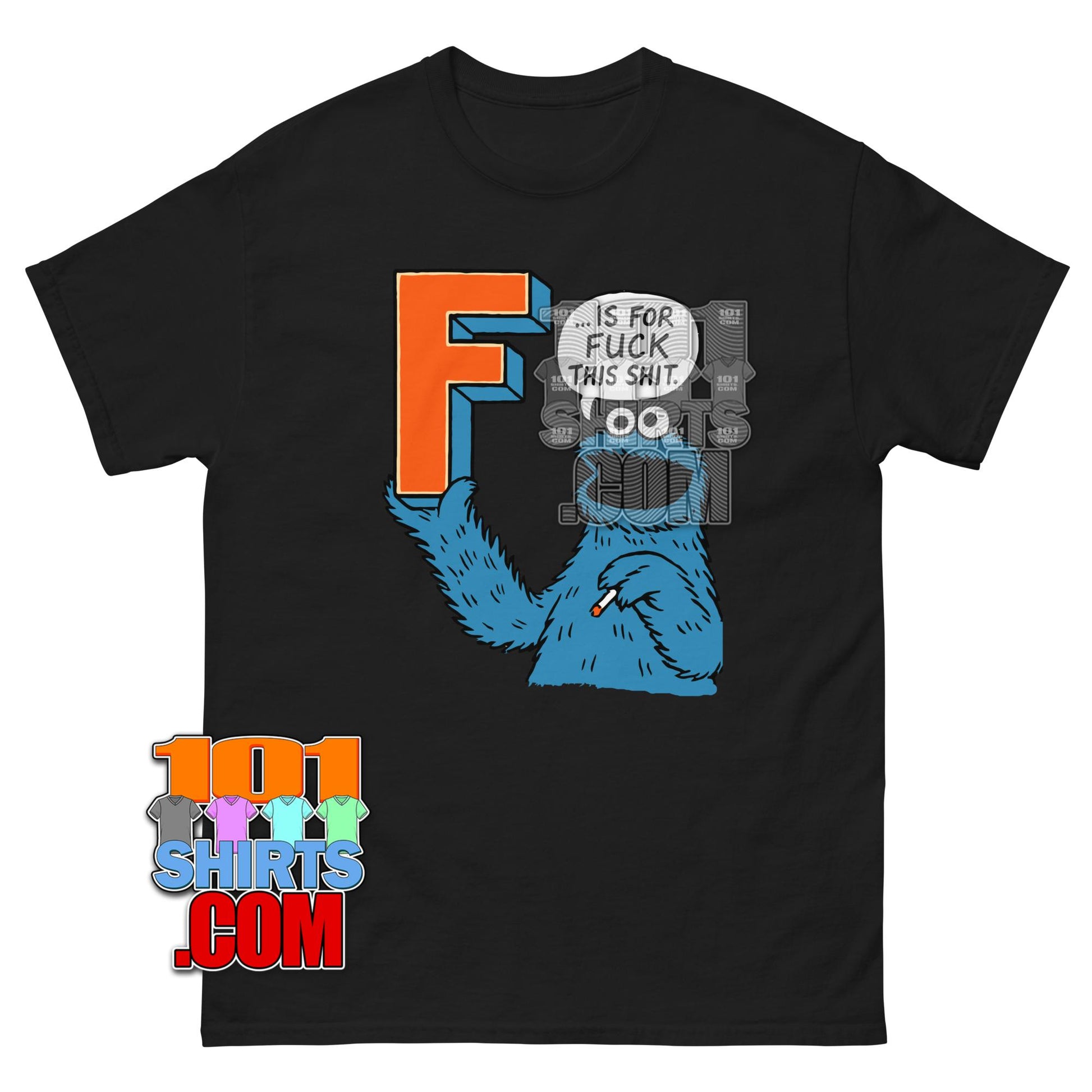F is for Fuck This Shit Funny Sesame Street Cockie Monster T-Shirt