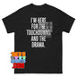 Im Here for the Touchdowns and Drama T-Shirt Funny Football Tee