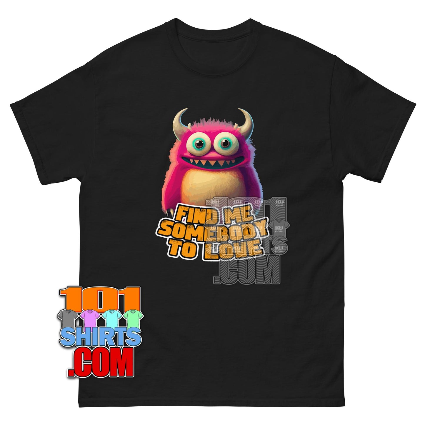 Find Me Somebody To Love T-Shirt Cute Pink Monster Graphic Tee