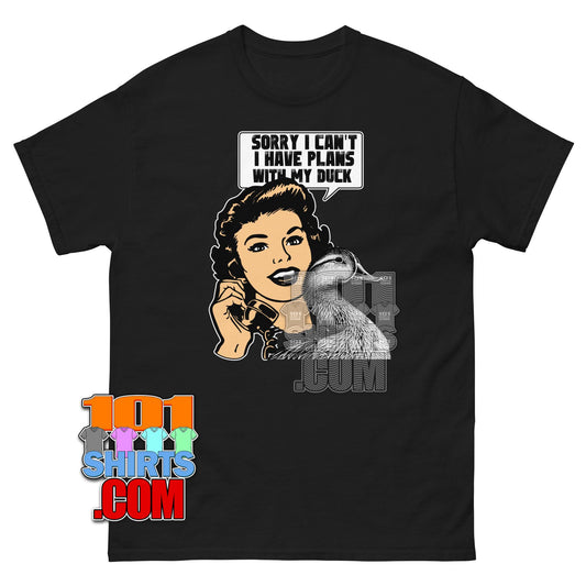 Funny Duck T-Shirt Sorry I Have Plans With My Duck Rubber Ducky Tee