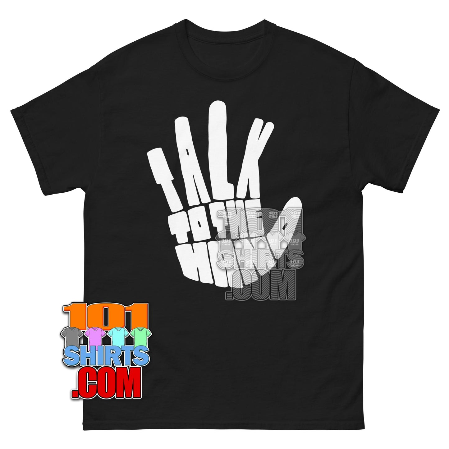 Talk To My Hand T-Shirt Funny Sarcastic Graphic Tee