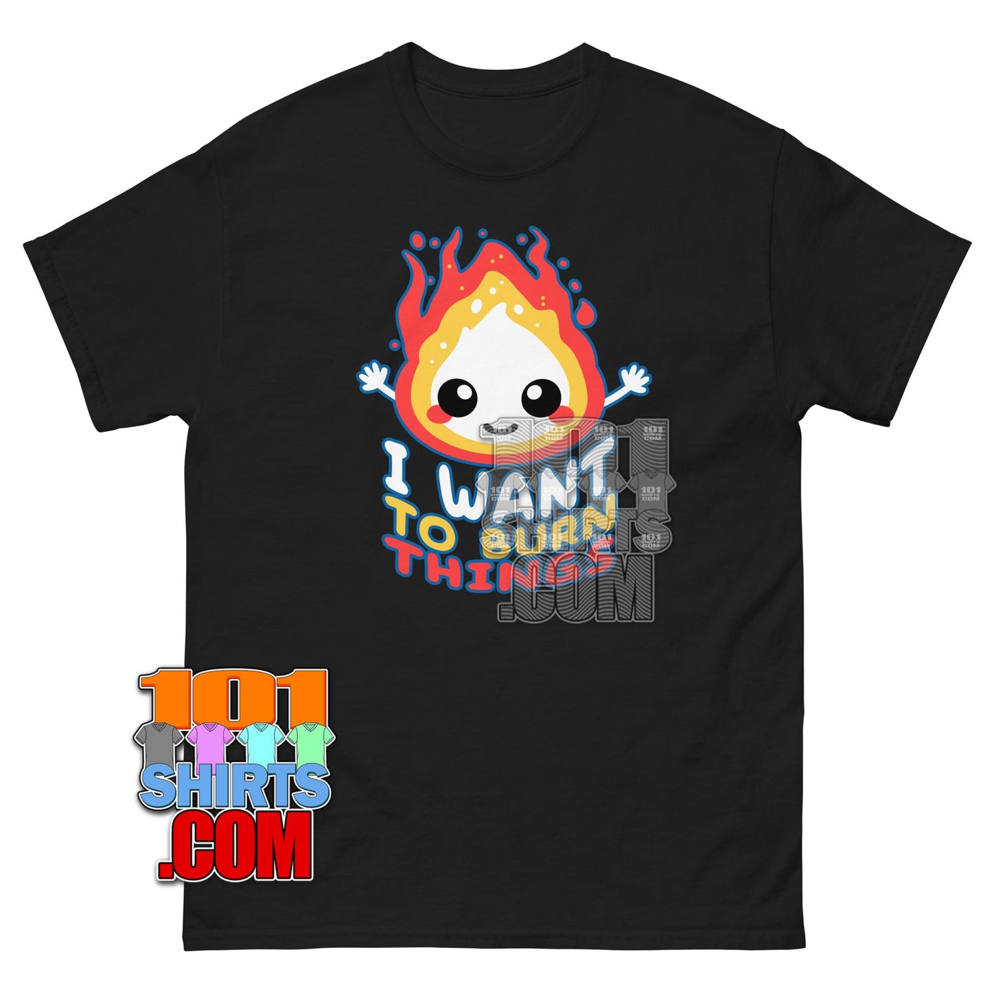 I Want to Burn Things T-Shirt Funny Kawaii Fire Flame Graphic Tee