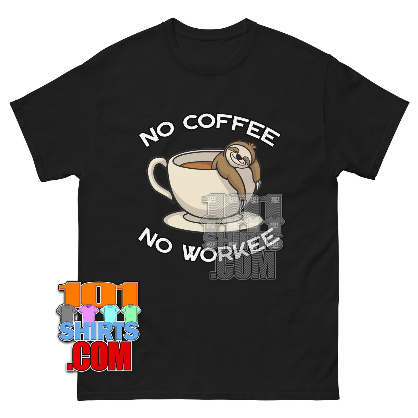 No Coffee No Workee Sloth T-Shirt Funny Caffeine Lover Graphic Tee