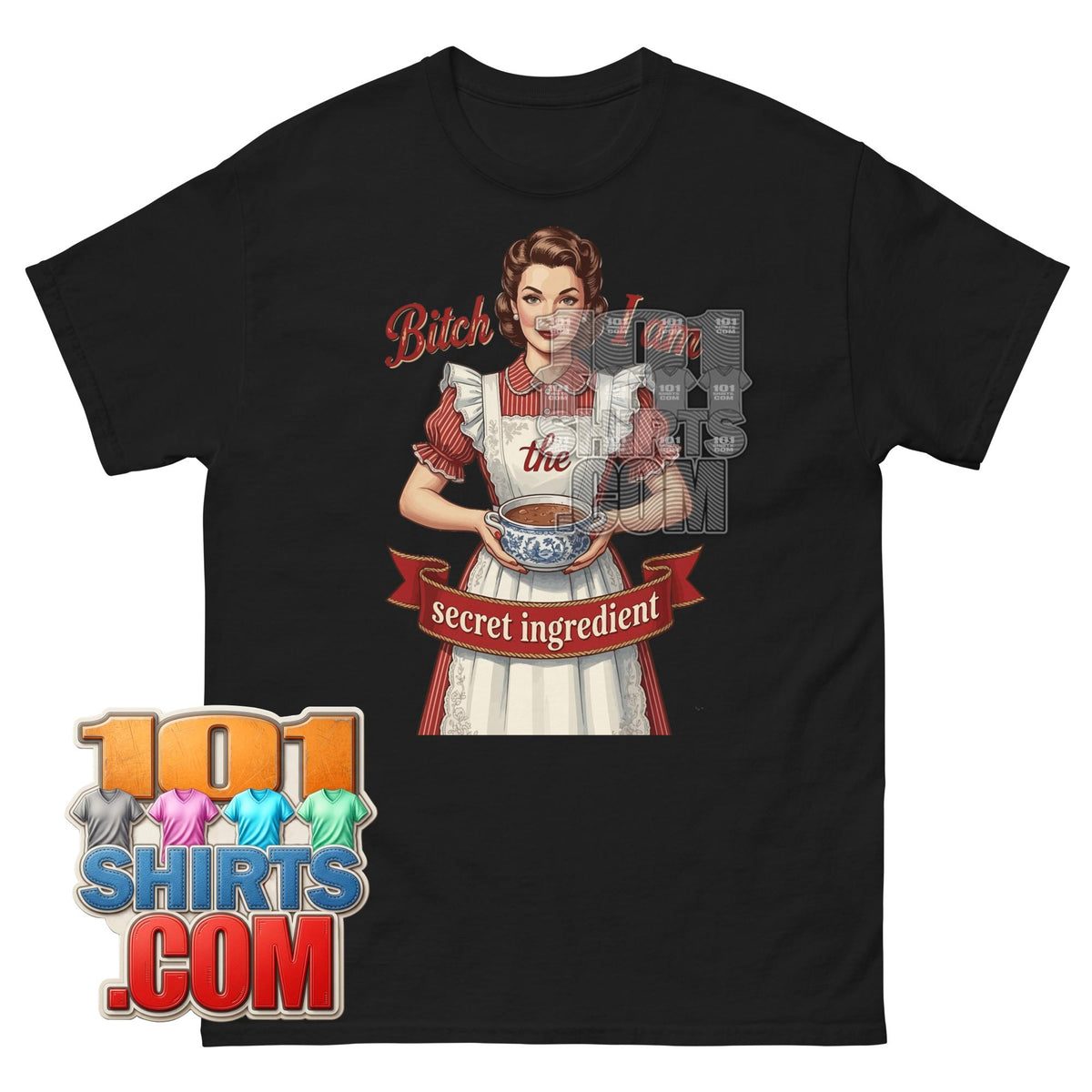 Bitch I Am The Secret Ingredient T-Shirt Retro Housewife Graphic Tee