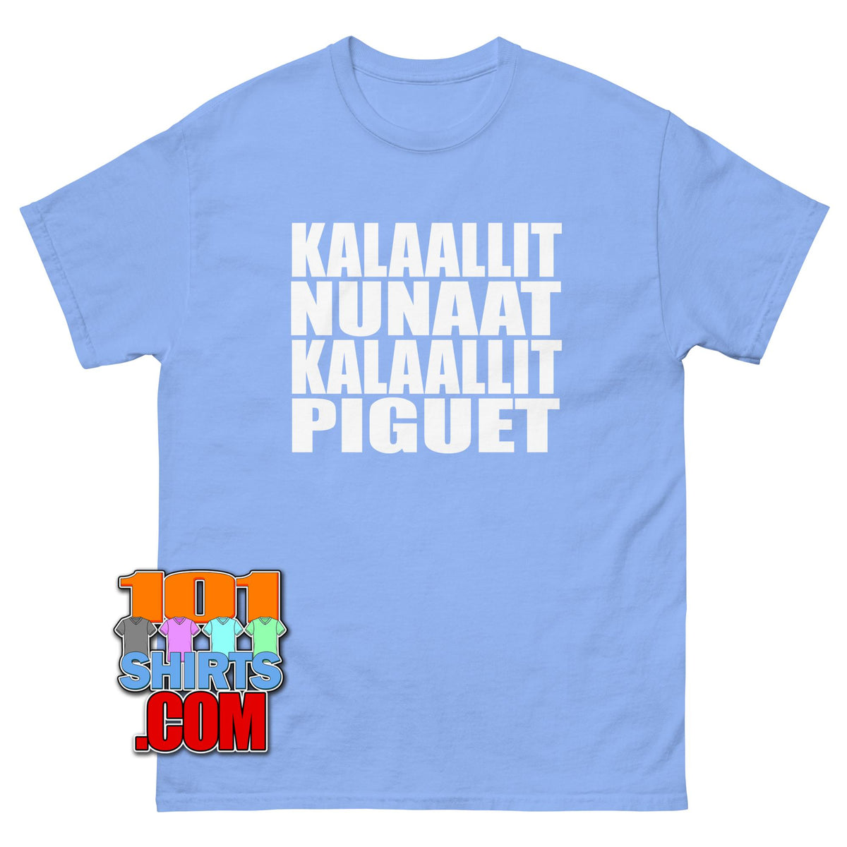 Kalaallit Nunaat Kalaallit Piguet Greenland belongs to the Greenlanders T-Shirt
