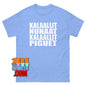 Kalaallit Nunaat Kalaallit Piguet Greenland belongs to the Greenlanders T-Shirt
