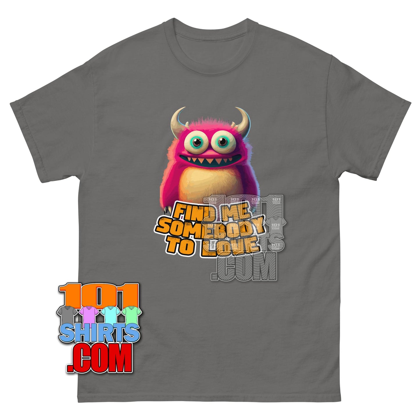 Find Me Somebody To Love T-Shirt Cute Pink Monster Graphic Tee