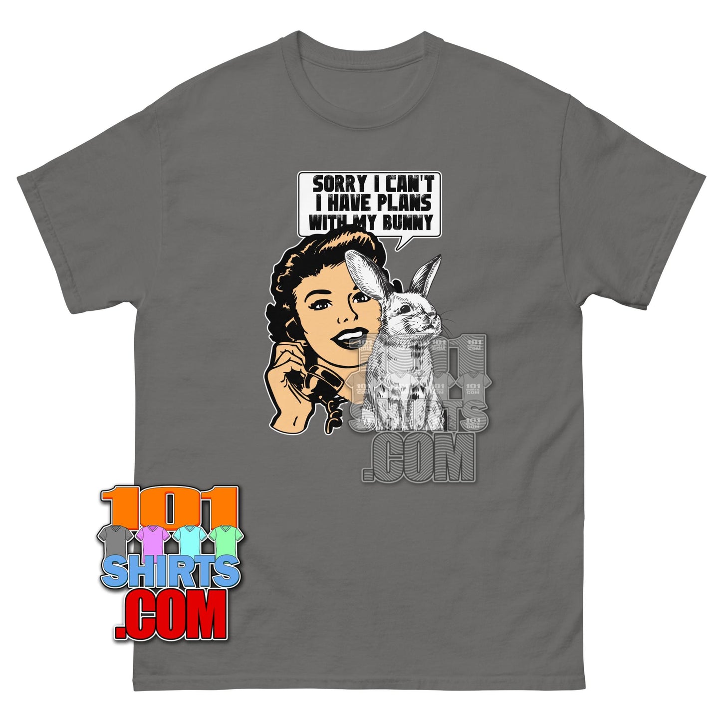 Cute Bunny T-Shirt Sorry I Have Plans With My Bunny Rabbit Lover Tee