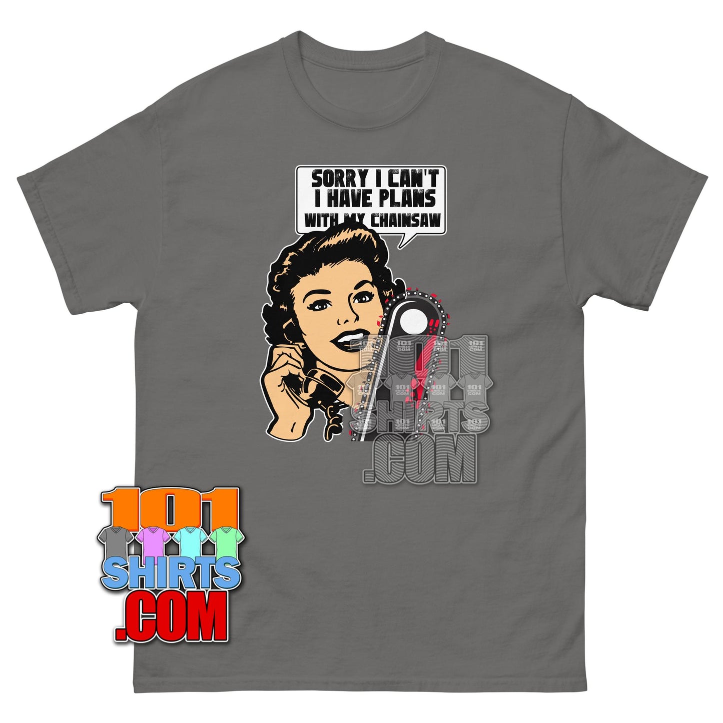 Funny Logger T-Shirt Sorry I Have Plans With My Chainsaw Woodworking