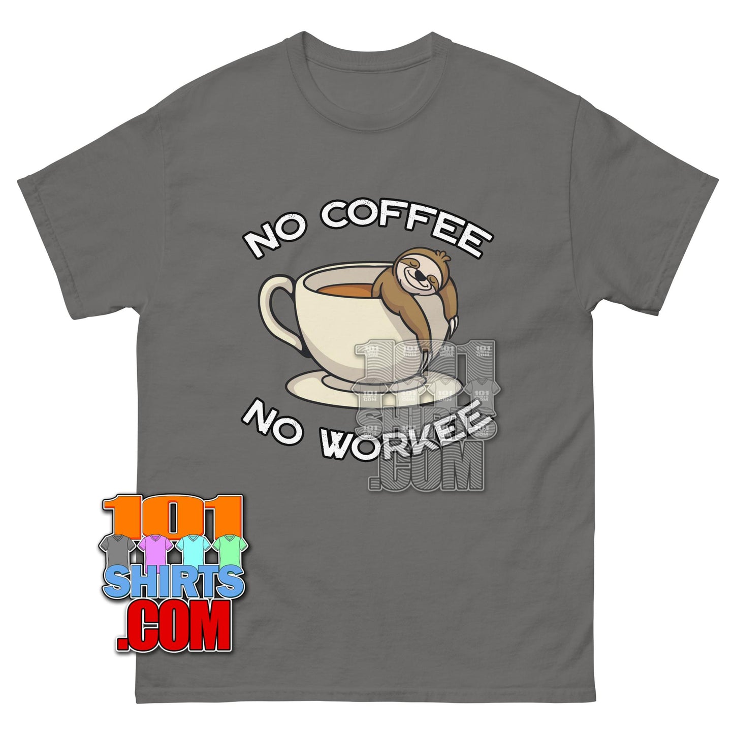 No Coffee No Workee Sloth T-Shirt Funny Caffeine Lover Graphic Tee