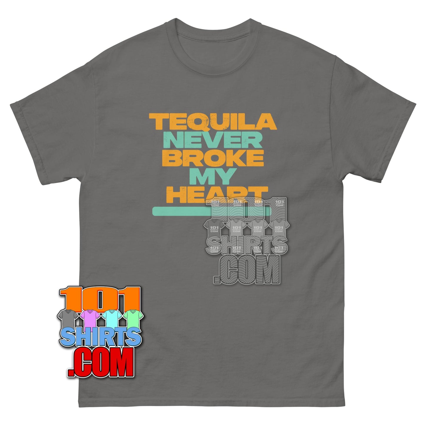 Tequila Never Broke My Heart T-Shirt Funny Margarita Drinking Tee