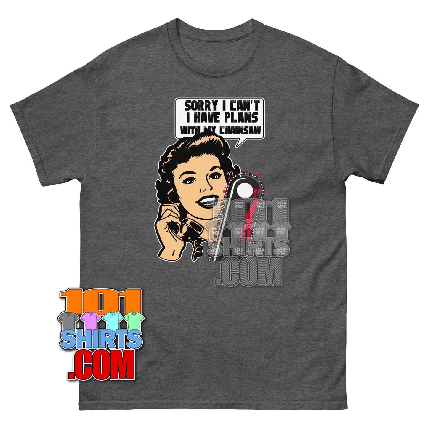 Funny Logger T-Shirt Sorry I Have Plans With My Chainsaw Woodworking
